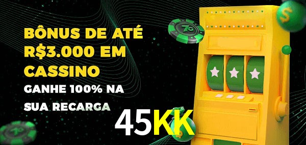 45KK melhor bônus de depósito